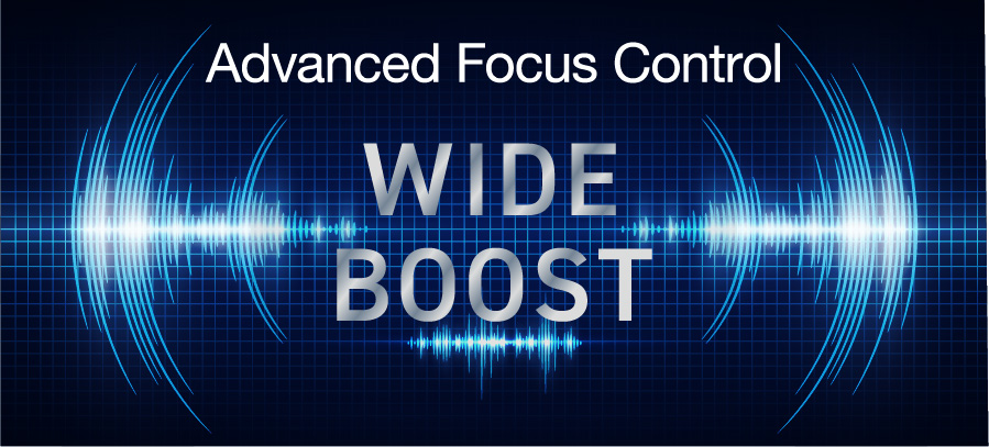 Advanced Focus Control WIDE BOOST