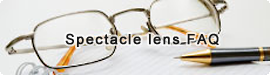Spectacle lens FAQ